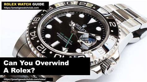 can you overwind a rolex